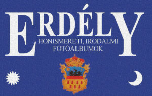 Erdély honismereti fotóalbumok